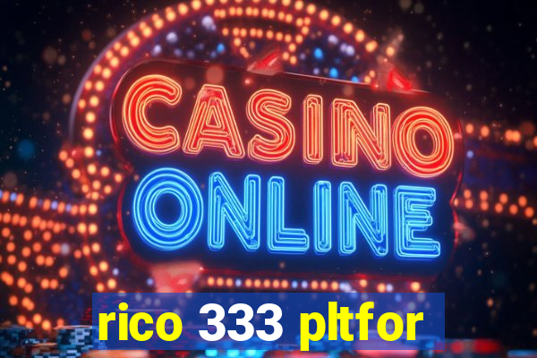 rico 333 pltfor